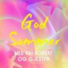 1 God sommer med Kai Robert og gjester 2025
