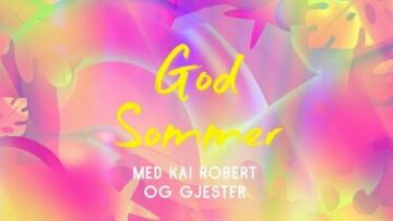 1 God sommer med Kai Robert og gjester 2025